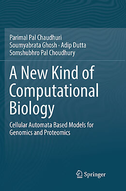 Couverture cartonnée A New Kind of Computational Biology de Parimal Pal Chaudhuri, Somshubhro Pal Choudhury, Adip Dutta