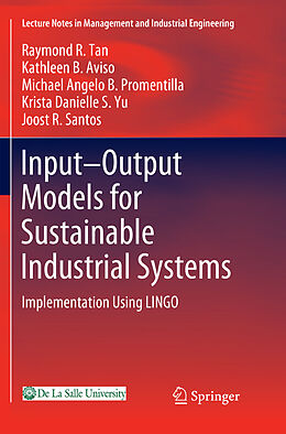 Couverture cartonnée Input-Output Models for Sustainable Industrial Systems de Raymond R. Tan, Kathleen B. Aviso, Joost R. Santos