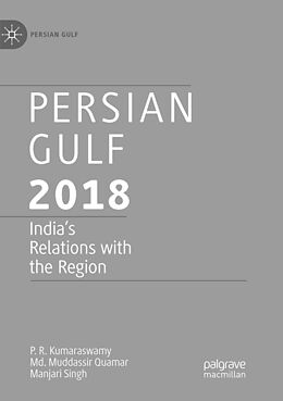 Couverture cartonnée Persian Gulf 2018 de P. R. Kumaraswamy, Manjari Singh, Md. Muddassir Quamar