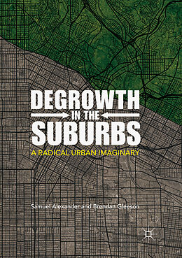 Couverture cartonnée Degrowth in the Suburbs de Brendan Gleeson, Samuel Alexander