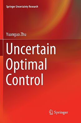 Couverture cartonnée Uncertain Optimal Control de Yuanguo Zhu