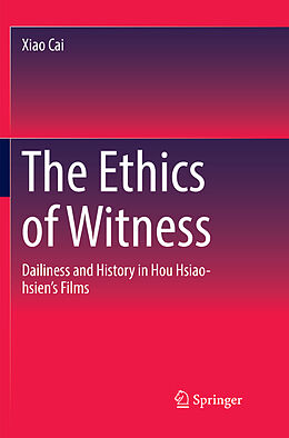 Kartonierter Einband The Ethics of Witness von Xiao Cai