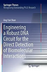 Kartonierter Einband Engineering a Robust DNA Circuit for the Direct Detection of Biomolecular Interactions von Ang Yan Shan