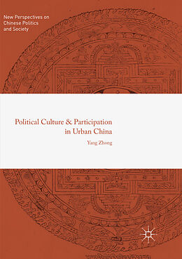 Couverture cartonnée Political Culture and Participation in Urban China de Yang Zhong