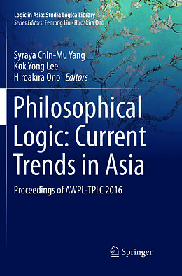 Couverture cartonnée Philosophical Logic: Current Trends in Asia de 