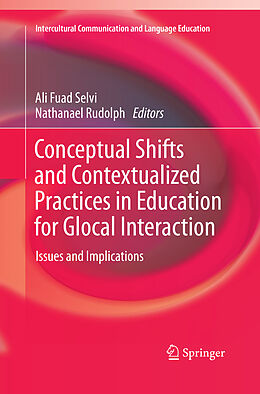 Kartonierter Einband Conceptual Shifts and Contextualized Practices in Education for Glocal Interaction von 