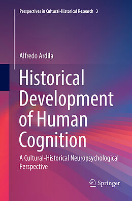 Couverture cartonnée Historical Development of Human Cognition de Alfredo Ardila