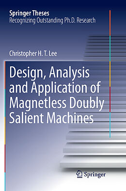Kartonierter Einband Design, Analysis and Application of Magnetless Doubly Salient Machines von Christopher H. T. Lee