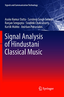 Couverture cartonnée Signal Analysis of Hindustani Classical Music de Asoke Kumar Datta, Sandeep Singh Solanki, Anirban Patranabis