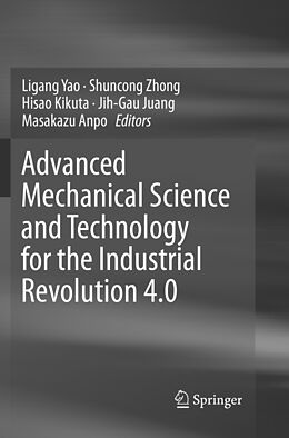 Couverture cartonnée Advanced Mechanical Science and Technology for the Industrial Revolution 4.0 de 