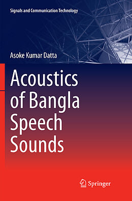 Couverture cartonnée Acoustics of Bangla Speech Sounds de Asoke Kumar Datta