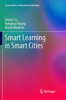 Couverture cartonnée Smart Learning in Smart Cities de Dejian Liu, Marek Wosinski, Ronghuai Huang