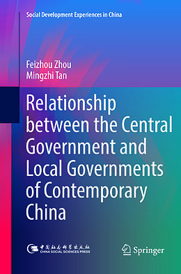 Kartonierter Einband Relationship between the Central Government and Local Governments of Contemporary China von Mingzhi Tan, Feizhou Zhou