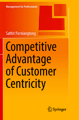 Kartonierter Einband Competitive Advantage of Customer Centricity von Sathit Parniangtong