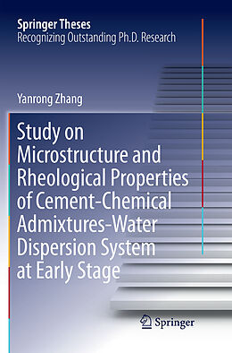 Kartonierter Einband Study on Microstructure and Rheological Properties of Cement-Chemical Admixtures-Water Dispersion System at Early Stage von Yanrong Zhang