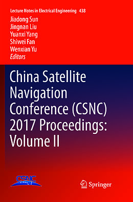 Kartonierter Einband China Satellite Navigation Conference (CSNC) 2017 Proceedings: Volume II von 