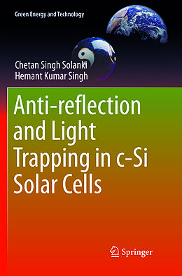 Couverture cartonnée Anti-reflection and Light Trapping in c-Si Solar Cells de Hemant Kumar Singh, Chetan Singh Solanki
