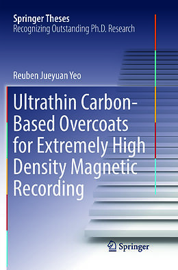 Kartonierter Einband Ultrathin Carbon-Based Overcoats for Extremely High Density Magnetic Recording von Reuben Jueyuan Yeo