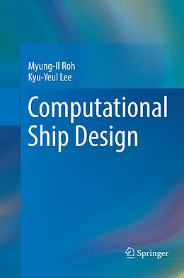 Couverture cartonnée Computational Ship Design de Kyu-Yeul Lee, Myung-Il Roh