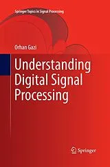 Kartonierter Einband (Kt) Understanding Digital Signal Processing von Orhan Gazi