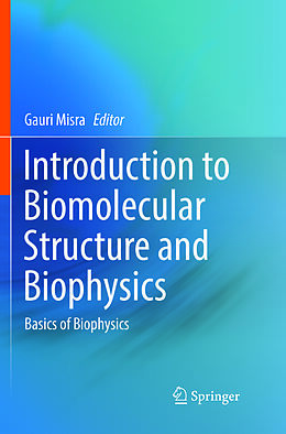 Couverture cartonnée Introduction to Biomolecular Structure and Biophysics de 
