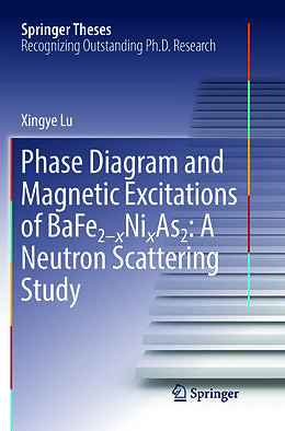 Couverture cartonnée Phase Diagram and Magnetic Excitations of BaFe2-xNixAs2: A Neutron Scattering Study de Xingye Lu