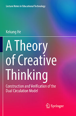 Couverture cartonnée A Theory of Creative Thinking de Kekang He