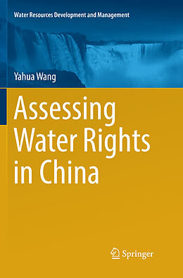 Couverture cartonnée Assessing Water Rights in China de Yahua Wang