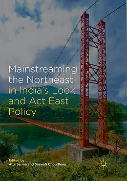 Couverture cartonnée Mainstreaming the Northeast in India s Look and Act East Policy de 