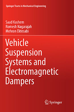 Kartonierter Einband Vehicle Suspension Systems and Electromagnetic Dampers von Saad Kashem, Mehran Ektesabi, Romesh Nagarajah