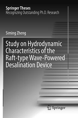 Kartonierter Einband Study on Hydrodynamic Characteristics of the Raft-type Wave-Powered Desalination Device von Siming Zheng