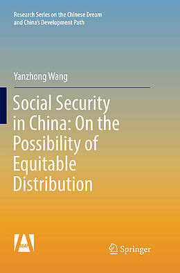 Couverture cartonnée Social Security in China: On the Possibility of Equitable Distribution in the Middle Kingdom de Yanzhong Wang