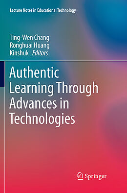 Couverture cartonnée Authentic Learning Through Advances in Technologies de 