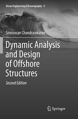Kartonierter Einband Dynamic Analysis and Design of Offshore Structures von Srinivasan Chandrasekaran