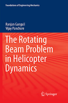 Kartonierter Einband The Rotating Beam Problem in Helicopter Dynamics von Vijay Panchore, Ranjan Ganguli