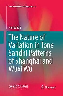 Couverture cartonnée The Nature of Variation in Tone Sandhi Patterns of Shanghai and Wuxi Wu de Hanbo Yan