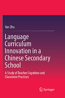 Kartonierter Einband Language Curriculum Innovation in a Chinese Secondary School von Yan Zhu