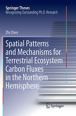 Couverture cartonnée Spatial Patterns and Mechanisms for Terrestrial Ecosystem Carbon Fluxes in the Northern Hemisphere de Zhi Chen