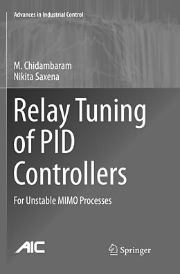 Kartonierter Einband Relay Tuning of PID Controllers von Nikita Saxena, M. Chidambaram