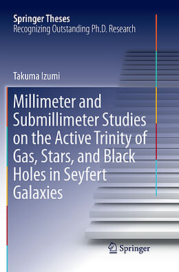 Kartonierter Einband Millimeter and Submillimeter Studies on the Active Trinity of Gas, Stars, and Black Holes in Seyfert Galaxies von Takuma Izumi