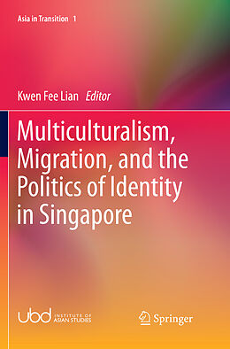 Couverture cartonnée Multiculturalism, Migration, and the Politics of Identity in Singapore de 