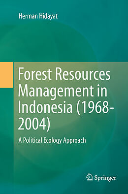 Couverture cartonnée Forest Resources Management in Indonesia (1968-2004) de Herman Hidayat