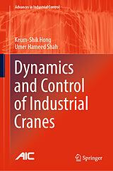 Livre Relié Dynamics and Control of Industrial Cranes de Umer Hameed Shah, Keum-Shik Hong