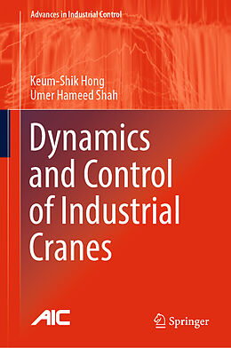 E-Book (pdf) Dynamics and Control of Industrial Cranes von Keum-Shik Hong, Umer Hameed Shah