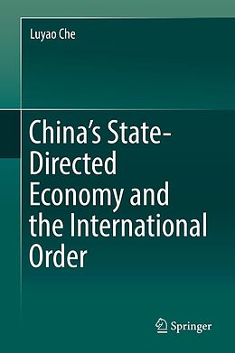 E-Book (pdf) China's State-Directed Economy and the International Order von Luyao Che