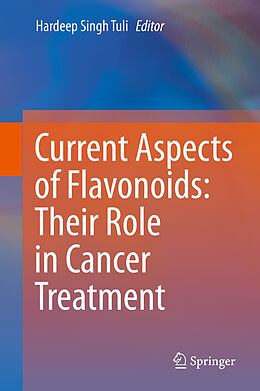 Fester Einband Current Aspects of Flavonoids: Their Role in Cancer Treatment von 