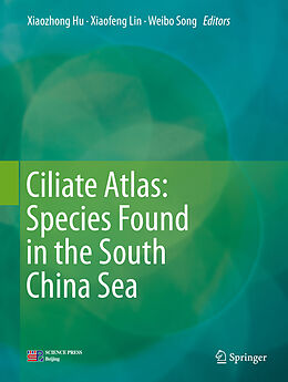 Livre Relié Ciliate Atlas: Species Found in the South China Sea de 