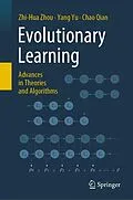 E-Book (pdf) Evolutionary Learning: Advances in Theories and Algorithms von Zhi-Hua Zhou, Yang Yu, Chao Qian