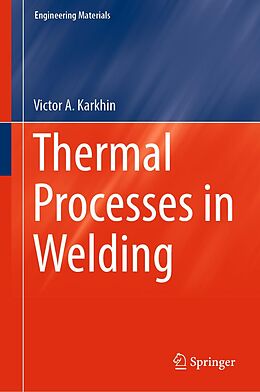 eBook (pdf) Thermal Processes in Welding de Victor A. Karkhin