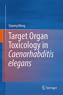 Fester Einband Target Organ Toxicology in Caenorhabditis elegans von Dayong Wang